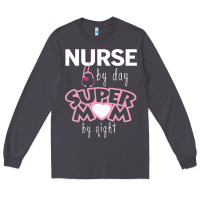 Smoke nurse by day super mom by night Long Sleeve Tee - artisFamous