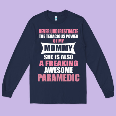 Never Underestimate Mommy Paramedic Long Sleeve Tee Designed By Artisfamous