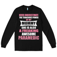 Black never underestimate mommy paramedic Long Sleeve Tee - artisFamous