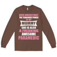 Chestnut never underestimate mommy paramedic Long Sleeve Tee - artisFamous