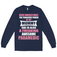 Navy never underestimate mommy paramedic Long Sleeve Tee - artisFamous