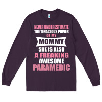 Plum never underestimate mommy paramedic Long Sleeve Tee - artisFamous