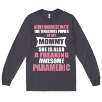 Smoke never underestimate mommy paramedic Long Sleeve Tee - artisFamous