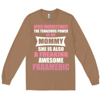 Toasted Coconut never underestimate mommy paramedic Long Sleeve Tee - artisFamous