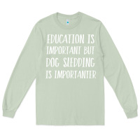 Matcha dog sledding is importanter Long Sleeve Tee - artisFamous