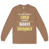 Toasted Coconut i raised a badass drummer Long Sleeve Tee - artisFamous