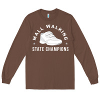 Chestnut funny mall walking state champions Long Sleeve Tee - artisFamous