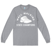 Heather Grey funny mall walking state champions Long Sleeve Tee - artisFamous