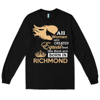 Black women are born in richmond Long Sleeve Tee - artisFamous