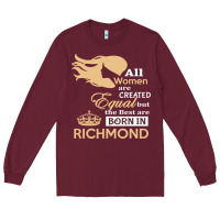 Burgundy women are born in richmond Long Sleeve Tee - artisFamous