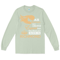 Matcha women are born in richmond Long Sleeve Tee - artisFamous