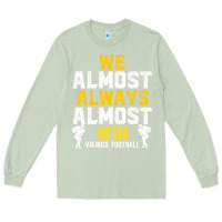 Matcha vikings we almost always almost win   funny sports Long Sleeve Tee - artisFamous
