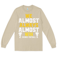 Mushroom vikings we almost always almost win   funny sports Long Sleeve Tee - artisFamous