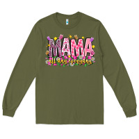 Army Green mama all day everyday Long Sleeve Tee - CowhideDigitalArt