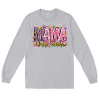 Moon Dust mama all day everyday Long Sleeve Tee - CowhideDigitalArt