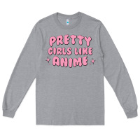 Heather Grey Pretty Girls Like Anime Long Sleeve Tee - artisFamous