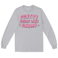 Moon Dust Pretty Girls Like Anime Long Sleeve Tee - artisFamous