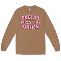 Toasted Coconut Pretty Girls Like Anime Long Sleeve Tee - artisFamous