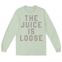Matcha the juice is loose funny Long Sleeve Tee - artisFamous