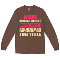 Chestnut model funniest isn't a jobtitle Long Sleeve Tee - artisFamous