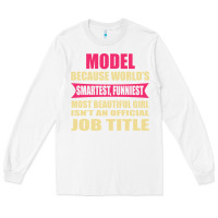 White model funniest isn't a jobtitle Long Sleeve Tee - artisFamous