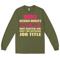 Army Green model funniest isn't a jobtitle Long Sleeve Tee - artisFamous
