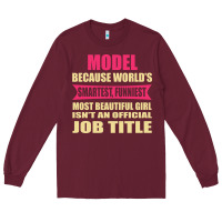 Burgundy model funniest isn't a jobtitle Long Sleeve Tee - artisFamous