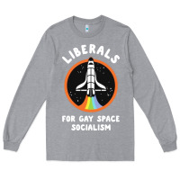 Heather Grey liberals for gay space socialism Long Sleeve Tee - artisFamous