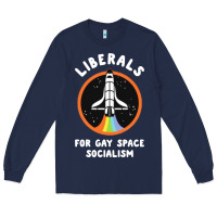 Navy liberals for gay space socialism Long Sleeve Tee - artisFamous