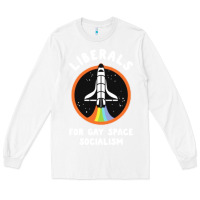 White liberals for gay space socialism Long Sleeve Tee - artisFamous