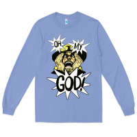 Colony Blue oh my god Long Sleeve Tee - artisFamous