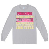 Moon Dust principal funniest isn't a jobtitle Long Sleeve Tee - artisFamous