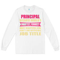 White principal funniest isn't a jobtitle Long Sleeve Tee - artisFamous