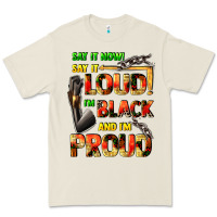Say It Now! Say It Loud! I'm Black And I'm Proud Premium Tee | Teevron
