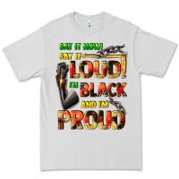 Dove Grey Say it now! say it loud! i'm black and i'm proud Premium Tee - FaDigitalArtStudio