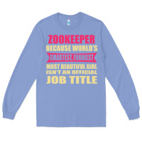 Colony Blue zookeeper funniest isn't a jobtitle Long Sleeve Tee - artisFamous
