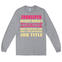 Heather Grey zookeeper funniest isn't a jobtitle Long Sleeve Tee - artisFamous