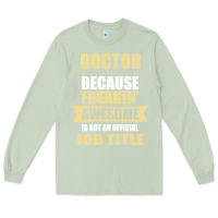 Matcha doctor because freakin' awesome isn't a job title Long Sleeve Tee - artisFamous