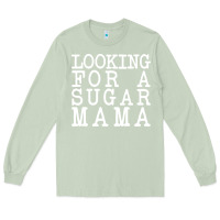 Matcha looking for a sugar mama Long Sleeve Tee - artisFamous