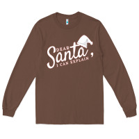Chestnut Dear Santa I Can Explain Long Sleeve Tee - artisFamous