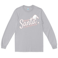 Moon Dust Dear Santa I Can Explain Long Sleeve Tee - artisFamous