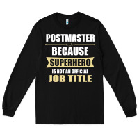 Black gift for superhero postmaster Long Sleeve Tee - artisFamous