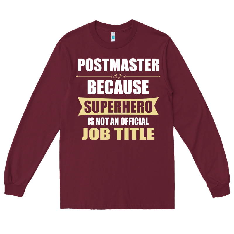 Gift For Superhero Postmaster Long Sleeve Tee by artisFamous | Teevron