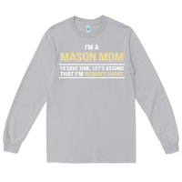 Moon Dust i'm a mason mom, i'm always right. mother's day gift Long Sleeve Tee - artisFamous