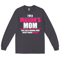 Smoke i'm a mason's  mom just like a normal mom Long Sleeve Tee - artisFamous