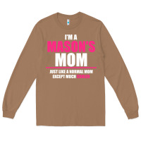 Toasted Coconut i'm a mason's  mom just like a normal mom Long Sleeve Tee - artisFamous