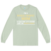 Matcha i'm a physical therapist mom, i'm always right Long Sleeve Tee - artisFamous