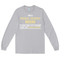 Moon Dust i'm a physical therapist mom, i'm always right Long Sleeve Tee - artisFamous