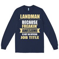 Navy landman because freakin' awesome isn't a job title Long Sleeve Tee - artisFamous
