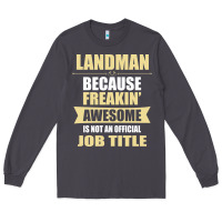 Smoke landman because freakin' awesome isn't a job title Long Sleeve Tee - artisFamous